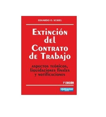 Extinción Del Contrato De Trabajo Schiel Aplicación 