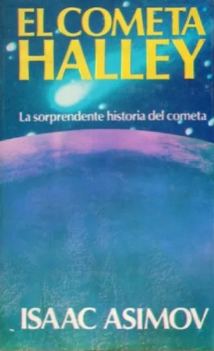 El Cometa Halley - Isaac Asimov - Circulo De Lectores