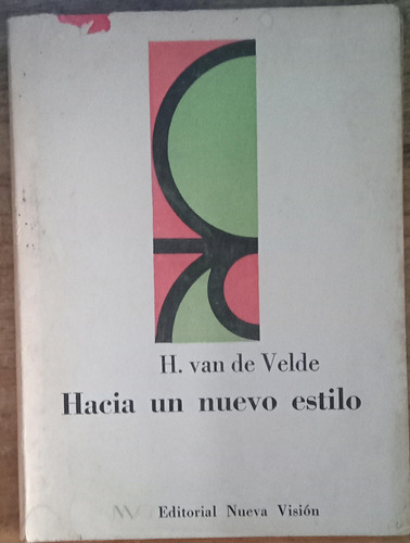 Hacia Un Nuevo Estilo - H. Van De Velde (Usado)