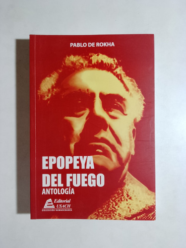 Pablo De Rokha - Epopeya Del Fuego