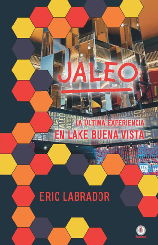 Libro: Jaleo: La Última Experiencia En Lake Buena Vista (spa