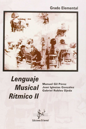 Libro Lenguaje Musical Ritmico Ii - Gil Perez, Manuel