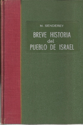 Breve Historia Del Pueblo De Israel Tomo 1 - M Senderey 1959