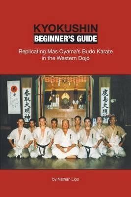 Kyokushin Beginner's Guide - Nathan Ligo (paperback)