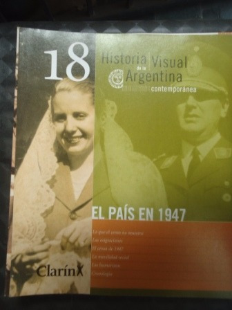 Historia Visual De La Argentina Nº 18 El Pais En 1947 .