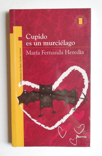 Cupido Es Un Murciélago - María Fernanda Heredia