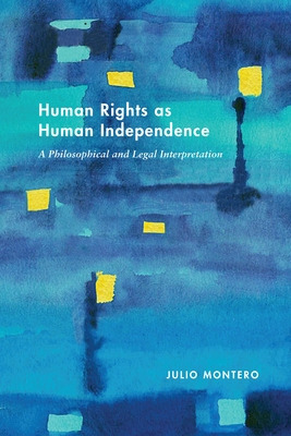 Libro Human Rights As Human Independence: A Philosophical...