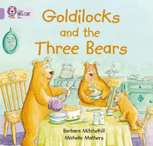 Goldilocks And The Three Bears - Band 0 - Big Cat / Mitchell