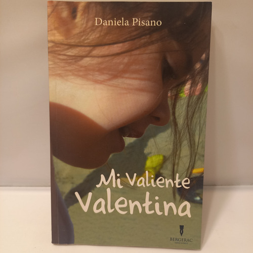 Daniela Pisano - Mi Valiente Valentina