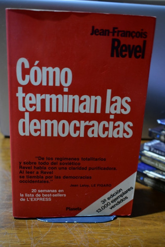 Como Terminan Las Democracias. Jean Francois Revel (ltc)