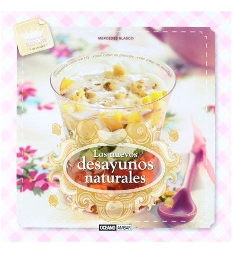 ** Los Nuevos Desayunos Naturales ** Mercedes Blasco 