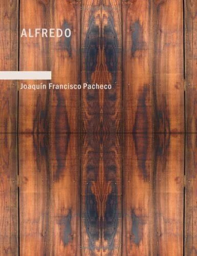 Libro: Alfredo: Drama Trßgico En Cinco Actos (spanish Editio