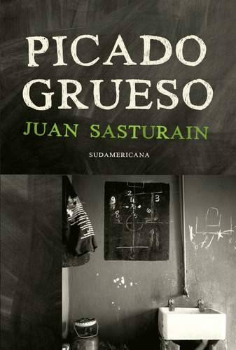 Picado Grueso - Juan Sasturain