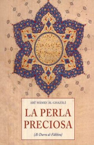 La Perla Preciosa. Abu Hamid Al Ghazali