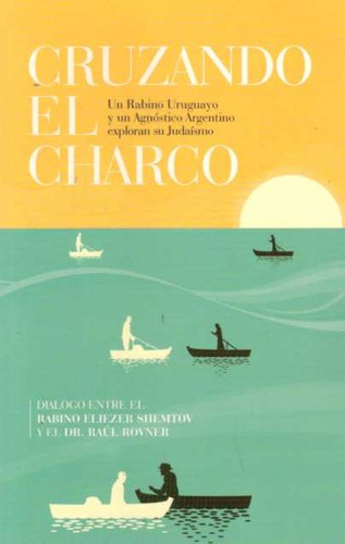 Cruzando El Charco, De Eliezer Shemtov Rovner. Editorial Empiria, Tapa Blanda, Edición 1 En Español