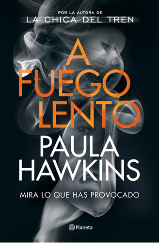 A Fuego Lento - Paula Hawkins - Planeta
