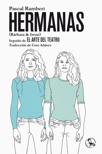 Hermanas Barbara & Irene - Pascal Rambert