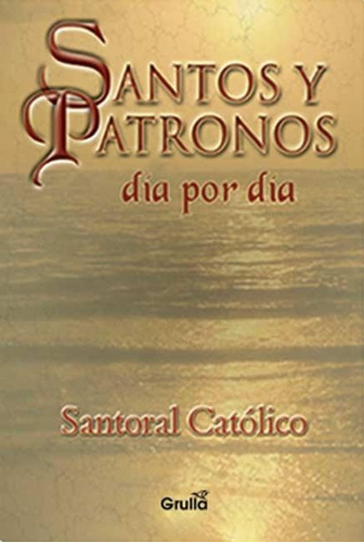 Santos Y Patronos Dia Por Dia