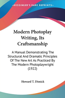 Libro Modern Photoplay Writing, Its Craftsmanship: A Manu...