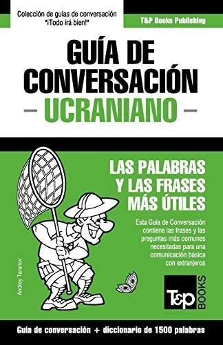 Libro Guía Conversación Español-ucraniano,1500 Palabras&..