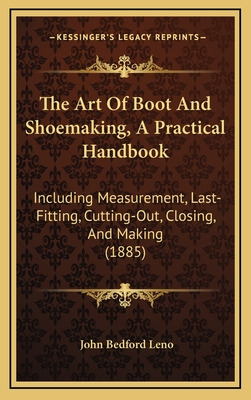 Libro The Art Of Boot And Shoemaking, A Practical Handboo...