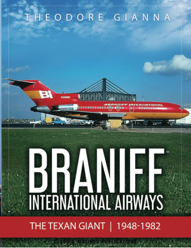 Libro: Braniff International Airways: The Texan 1948-