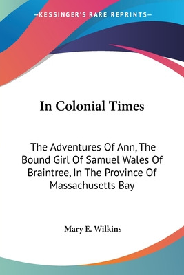 Libro In Colonial Times: The Adventures Of Ann, The Bound...