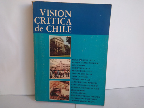 Visión Crítica De Chile.  Jaime Guzman Y Otros   1972