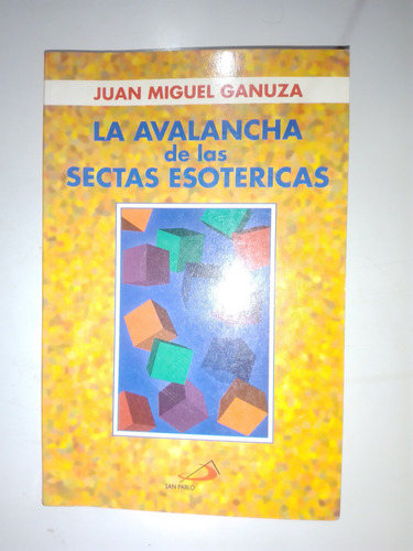 Avalancha De Las Sectas Esotéricas Juan Miguel Ganuza