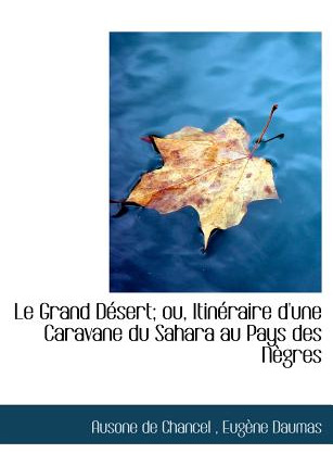 Libro Le Grand D Sert; Ou, Itin Raire D'une Caravane Du S...