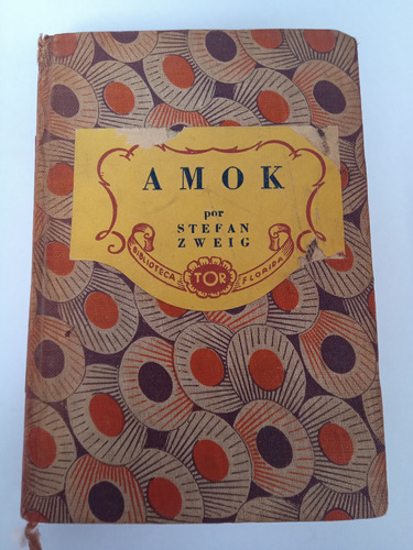 Libro Antiguo Amok De Stefan Zweig Ediciones 1936 Edit Tor