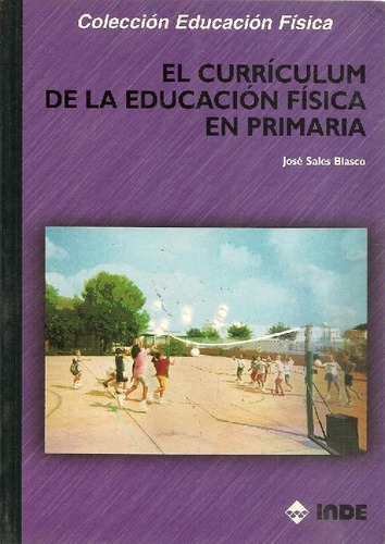 Libro El Curriculum De La Educación Física En Primaria De Jo