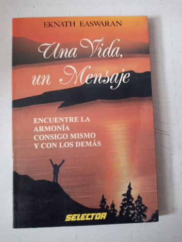 Libro Una Vida, Un Mensaje Eknath Easwaran