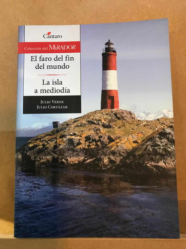 El Faro Del Fin Del Mundo. La Isla A Mediodía.