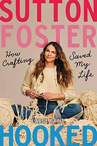 Book : Hooked How Crafting Saved My Life - Foster, Sutton _g