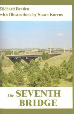 The Seventh Bridge - Richard Braden