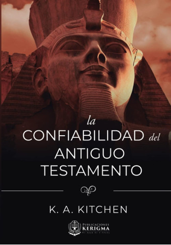 Libro: La Confiabilidad Del Antiguo Testamento (spanish Edit