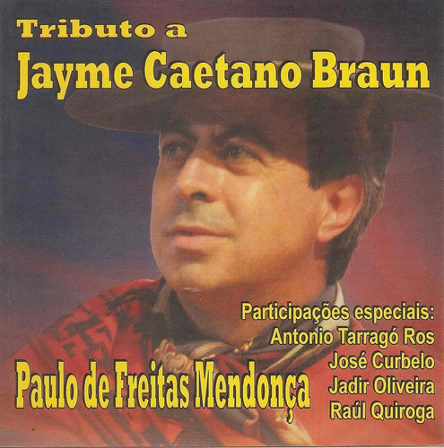 Cd - Paulo De Freitas Mendonça -tributo A Jayme Caetano Brau