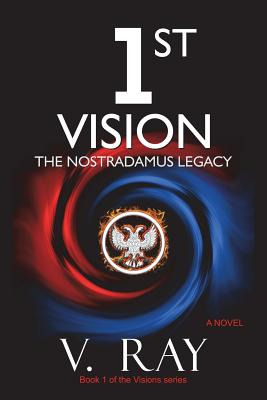 Libro 1st Vision: The Nostradamus Legacy - Ray, V.