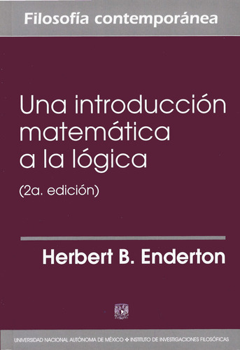 Una Introduccion Matematica A La Logica Unam