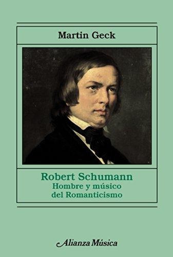 Robert Schumann, De Geck, Martin. Alianza Editorial, Tapa Blanda En Español