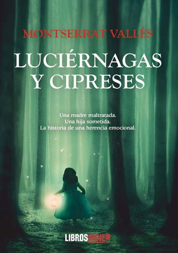 Luciernagas Y Cipreses, De Vallés, Montserrat. Editorial Libros Indie, Tapa Blanda En Español