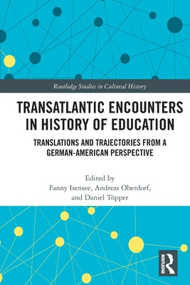 Libro Transatlantic Encounters In History Of Education: T...