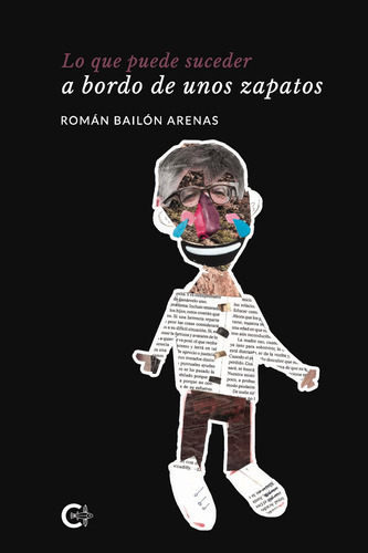 Lo Que Puede Suceder A Bordo De Unos Zapatos, De Bailón Arenas , Román.., Vol. 1.0. Editorial Caligrama, Tapa Blanda, Edición 1.0 En Español, 2019