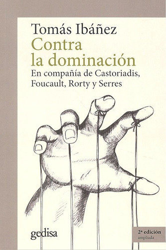 Contra La Dominaciãâ³n, De Ibánez Gracia, Tomás. Editorial Gedisa, Tapa Blanda En Español