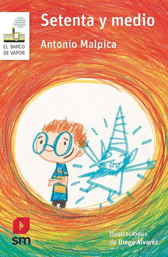 Setenta Y Medio, De Malpica, Antonio. Editorial Ediciones Sm, Tapa Blanda En Español