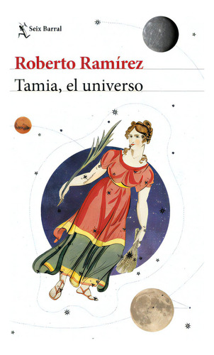 Tamia, el universo, de Roberto Ramírez. Serie 6280004334, vol. 1. Editorial Grupo Planeta, tapa blanda, edición 2022 en español, 2022