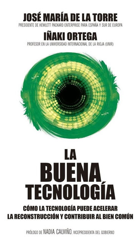 La Buena Tecnologia, De Iñaki Ortega Cachon. Editorial Gestion 2000, Tapa Blanda En Español