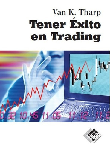 Tener Éxito En Trading - Tharp, Van K.  - *