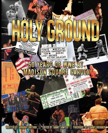 Libro Holy Ground : 50 Years Of Wwe At Madison Square Gar...
